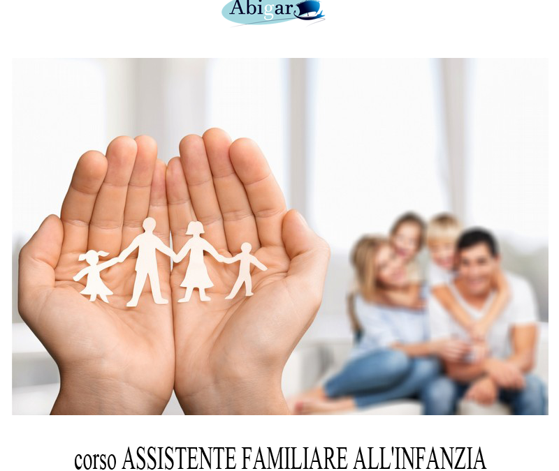 ASSISTENTE FAMILIARE ALL’INFANZIA